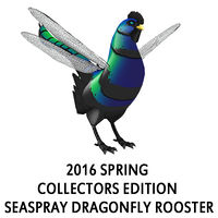 2016 Spring Collectors Edition – Seaspray Dragonfly Rooster