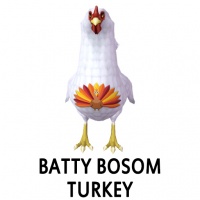 Batty Bosom Turkey