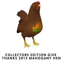 Collectors Edition Give Thanks 2013- Mahogany Hen