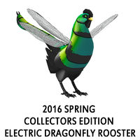 2016 Spring Collectors Edition – Electric Dragonfly Rooster