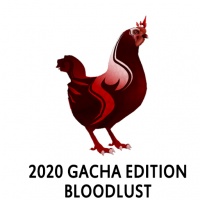 2020 Gacha Edition - Bloodlust Hen