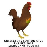 Collectors Edition Give Thanks 2013- Mahogany Rooster