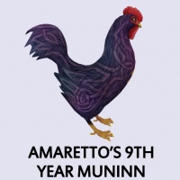 Amaretto's 9th Year- Muninn Rooster